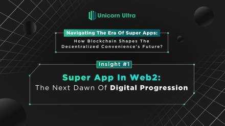 Super Apps Insight #1: Exploring the Next Dawn of Convenient Revolution