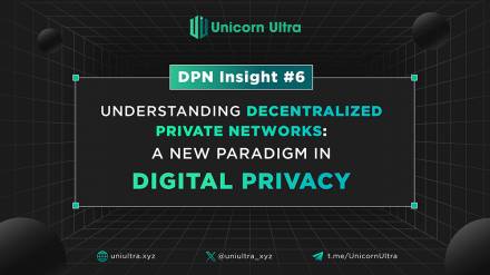 DPN Insight #6: Understanding Decentralized Private Networks - A New Paradigm in Digital Privacy