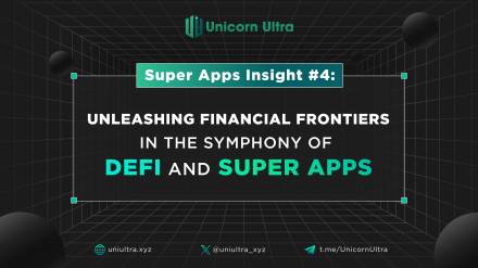 Super Apps Insight #4: Unleashing Financial Frontiers In The Symphony of DeFi and Super Apps