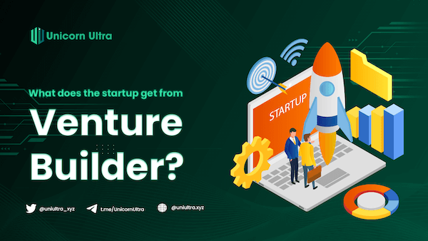 What does the startup get from Venture Builder?